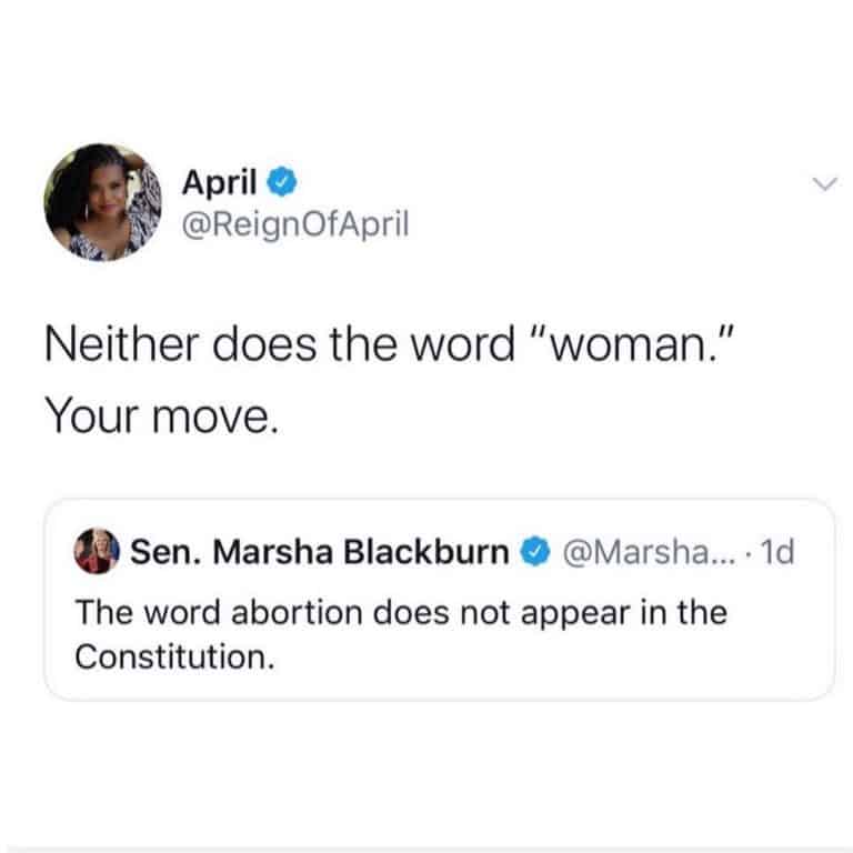 “Abortion isn’t in the constitution” …But neither is the word “Woman”