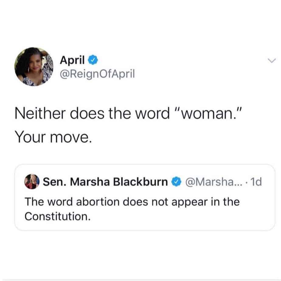 "Abortion isn't in the constitution" ...But neither is the word "Woman" 3