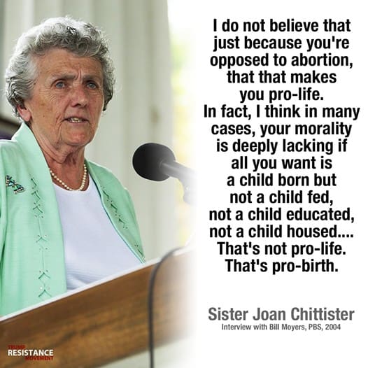 Sister Joan Chittister: Being Against Abortion isn’t Pro-Life it’s Pro-Birth