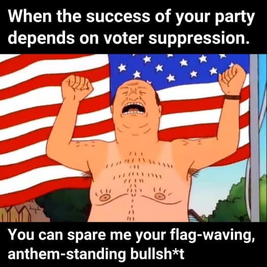 Spare me your BS, suppressing the vote is the only way Republicans can win