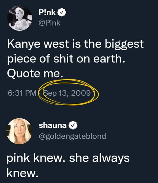 Pink has been referring to Kanye West as the “Biggest piece of shit on Earth” since 2009!