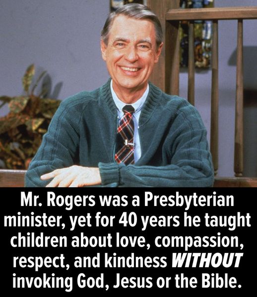 Mr. Rogers kept his faith but never preached it on his show and still taught youths valuable lessons.